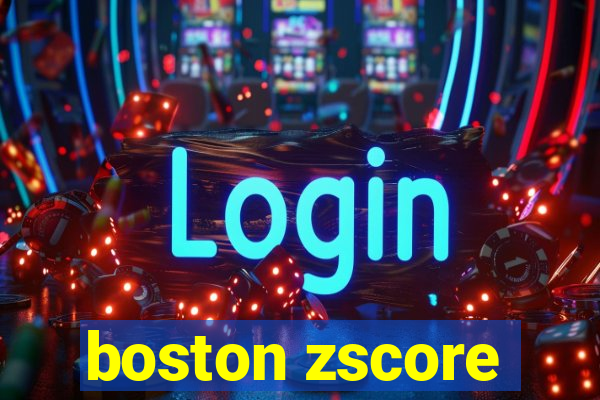 boston zscore