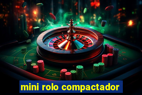 mini rolo compactador