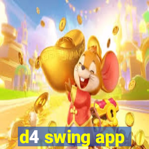 d4 swing app