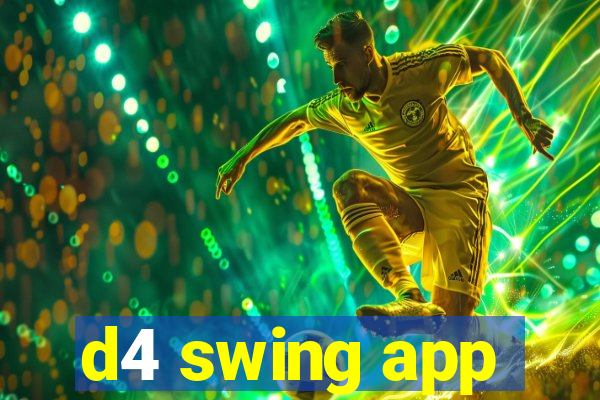 d4 swing app