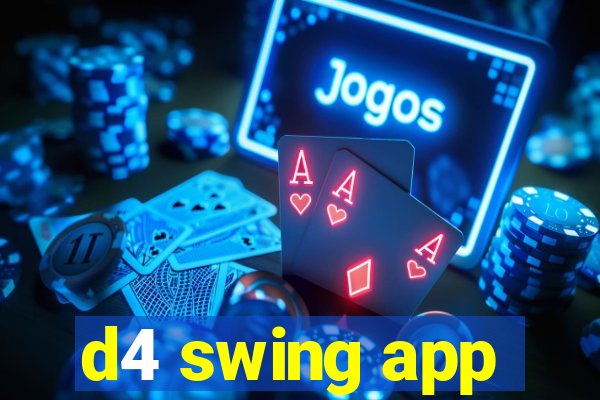 d4 swing app