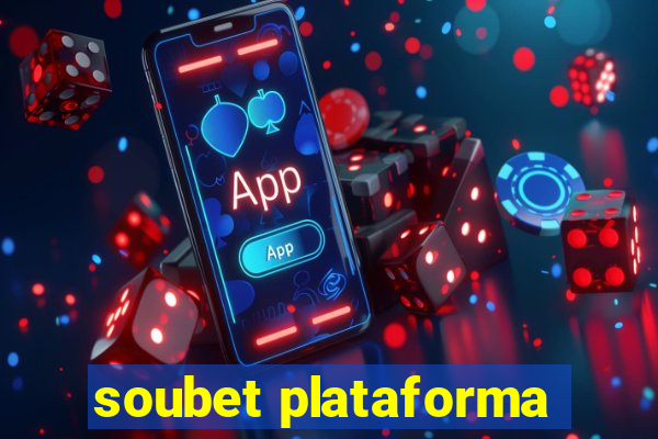 soubet plataforma