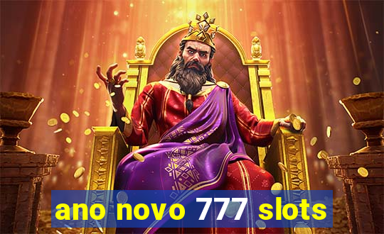 ano novo 777 slots