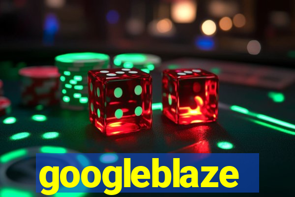 googleblaze