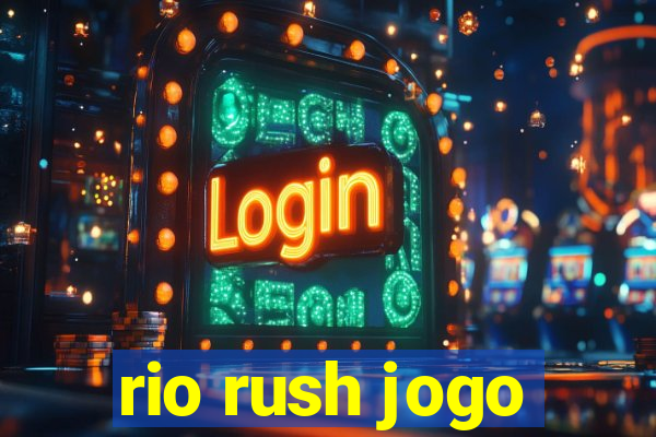 rio rush jogo