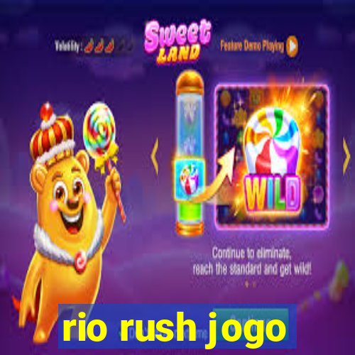 rio rush jogo