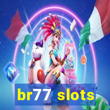 br77 slots