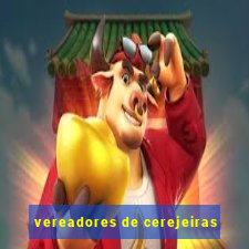 vereadores de cerejeiras