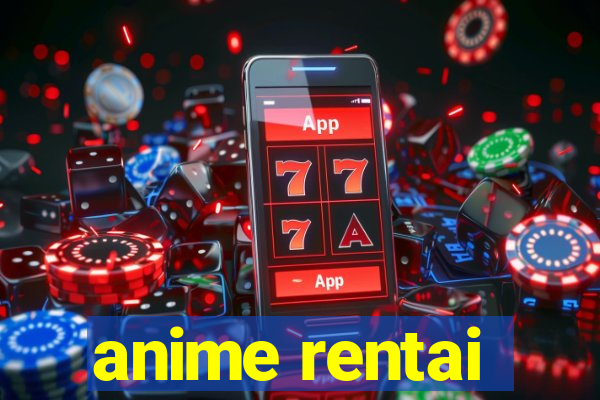 anime rentai