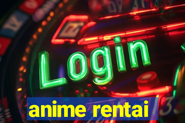 anime rentai