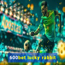 600bet lucky rabbit