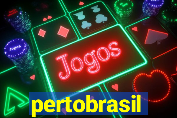 pertobrasil