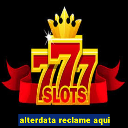 alterdata reclame aqui