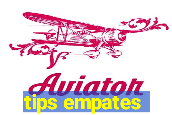 tips empates