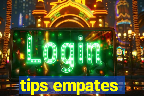 tips empates