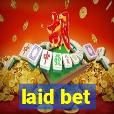 laid bet