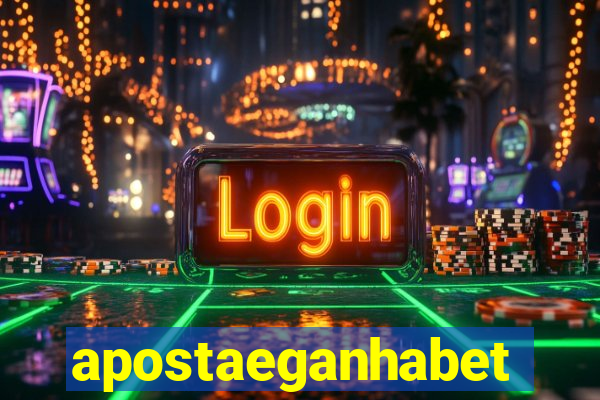 apostaeganhabet