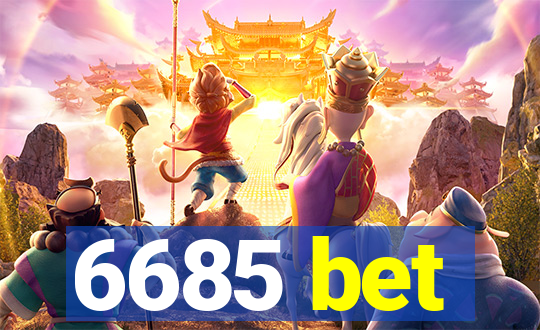 6685 bet