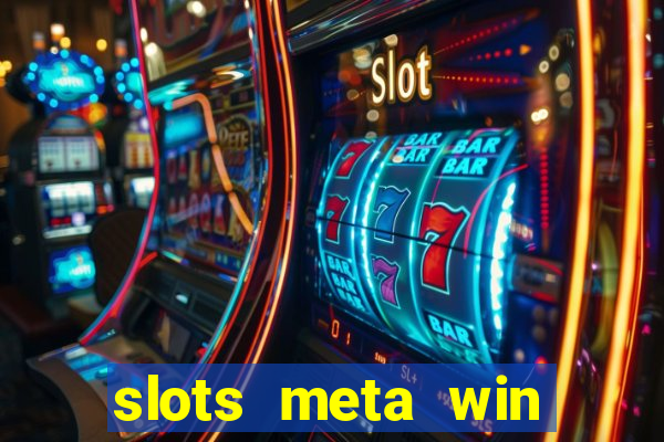 slots meta win real money phonepe