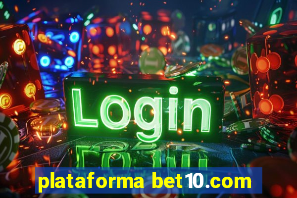 plataforma bet10.com