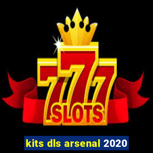 kits dls arsenal 2020