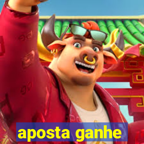 aposta ganhe