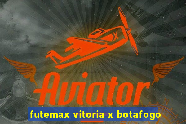 futemax vitoria x botafogo