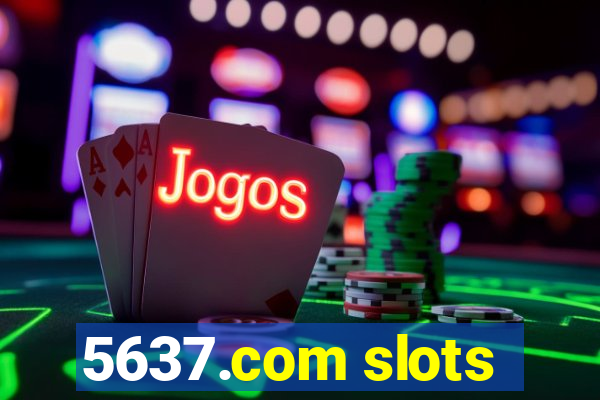 5637.com slots