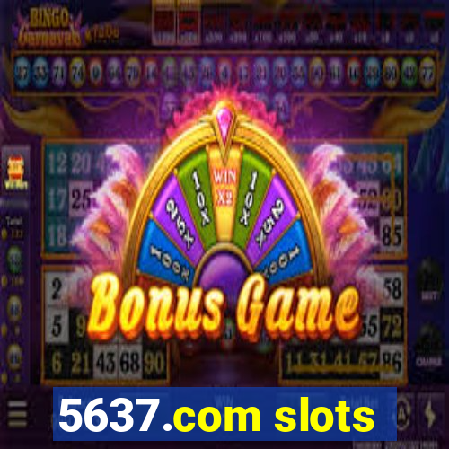 5637.com slots