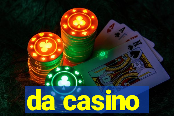 da casino