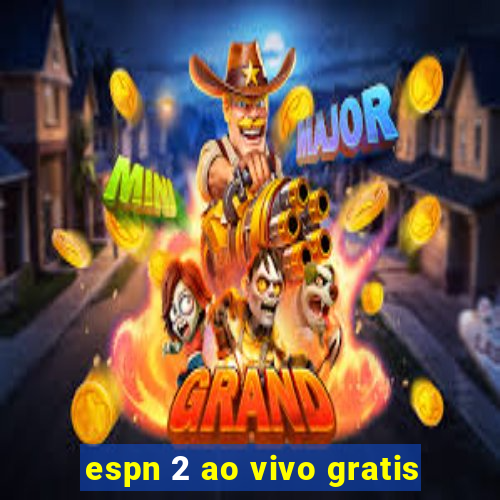 espn 2 ao vivo gratis