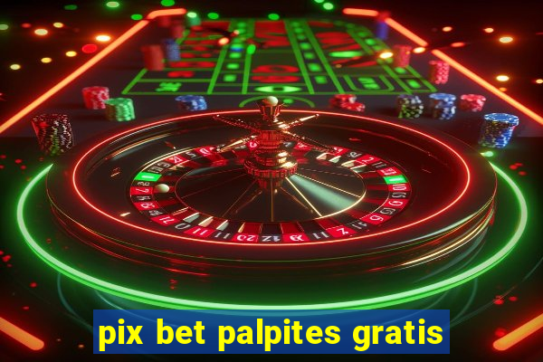 pix bet palpites gratis