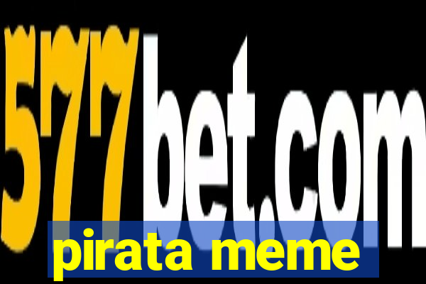 pirata meme