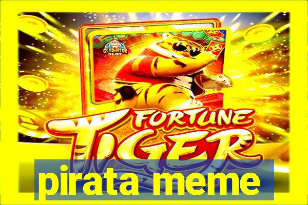 pirata meme