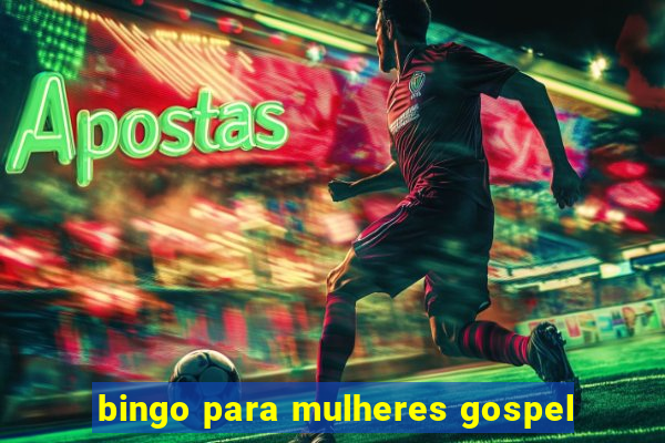 bingo para mulheres gospel