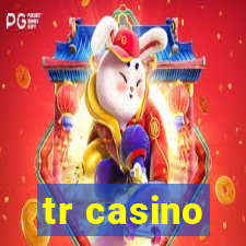 tr casino