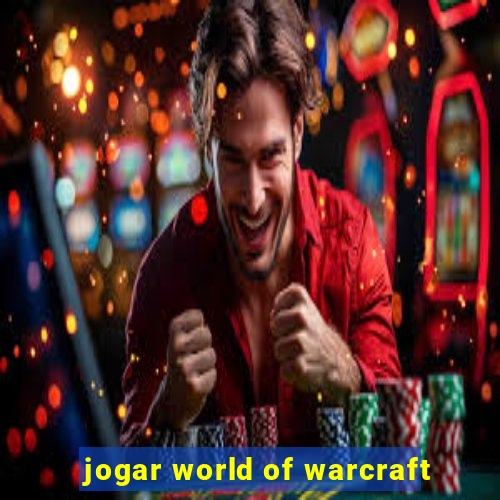 jogar world of warcraft