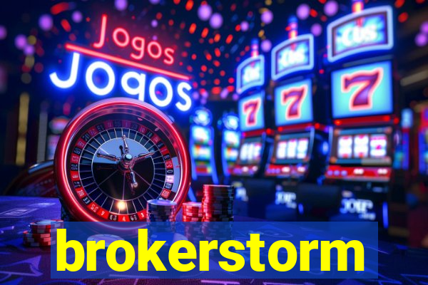 brokerstorm