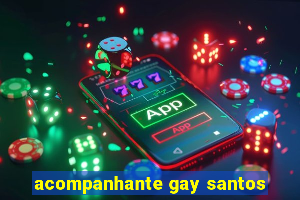 acompanhante gay santos