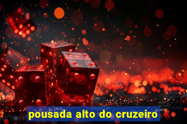 pousada alto do cruzeiro