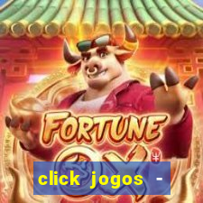 click jogos - ganhar dinheiro