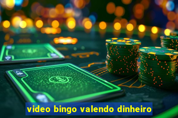 video bingo valendo dinheiro