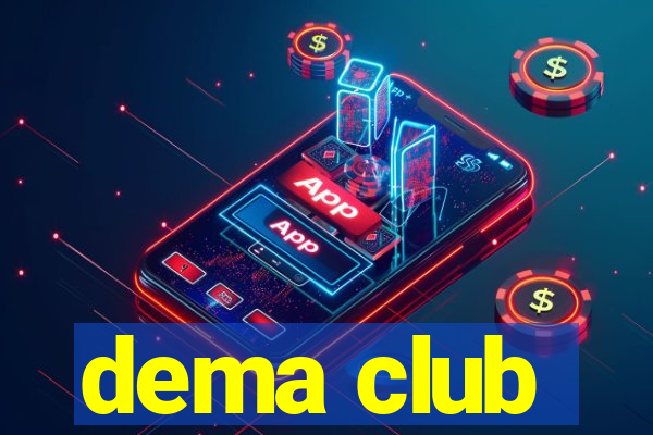 dema club