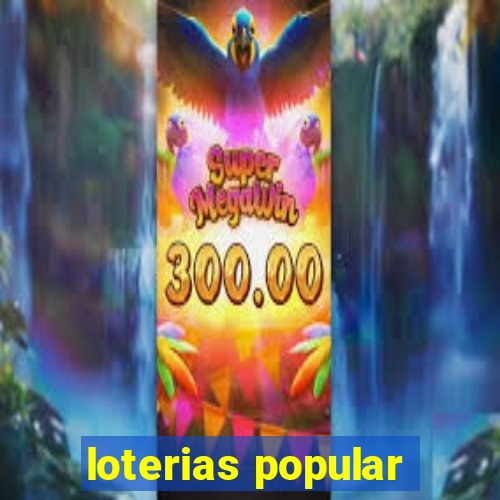 loterias popular