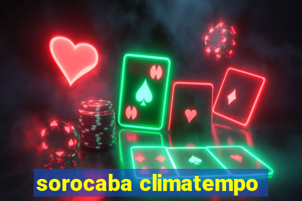 sorocaba climatempo