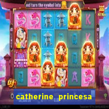 catherine princesa de gales