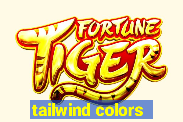 tailwind colors