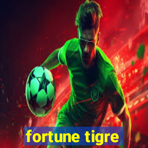 fortune tigre