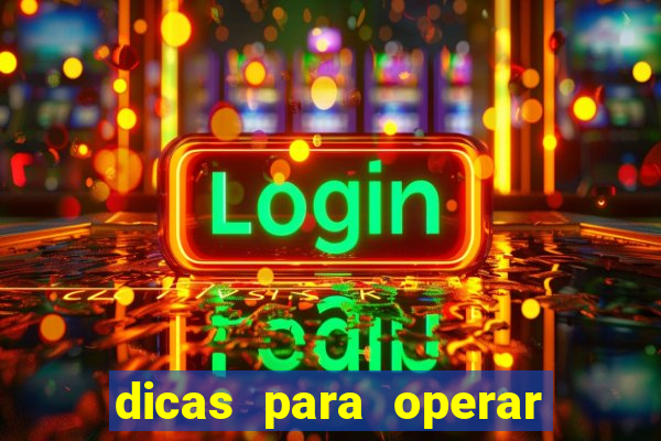 dicas para operar na iq option