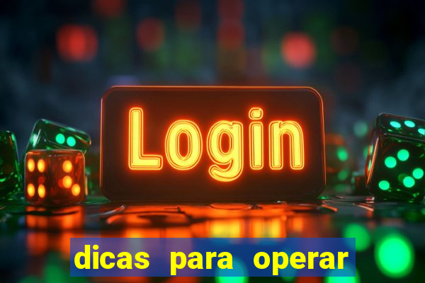 dicas para operar na iq option